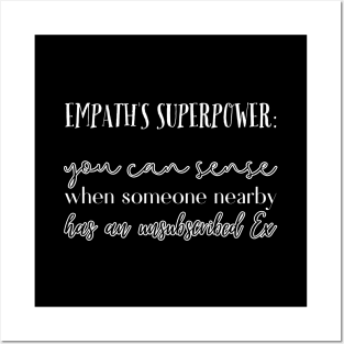 Empath's superpower: you can sense whe someone nearby has an unsubscribed Ex Posters and Art